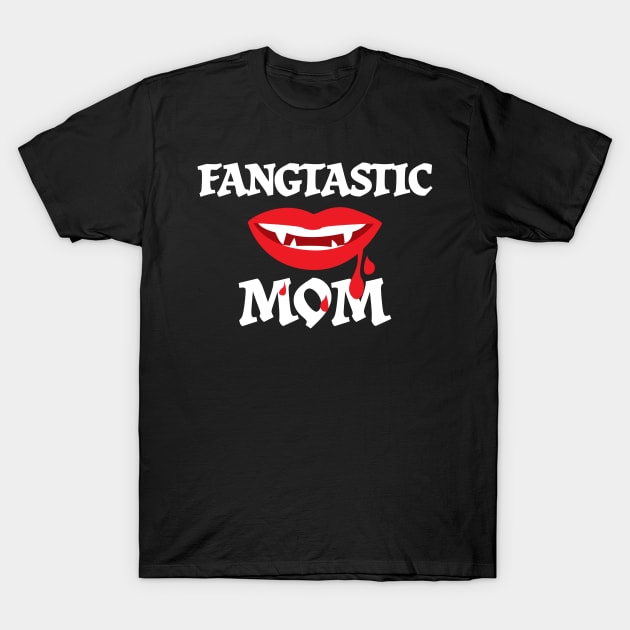 Fangtastic Mom Halloween Costume For Vampire Fan T-Shirt by JeZeDe